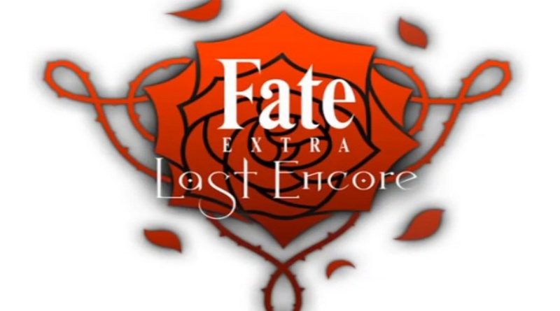 Fate Extra Last Encore Expected Release Dates